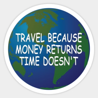 Travel motivational tshirt idea Sticker